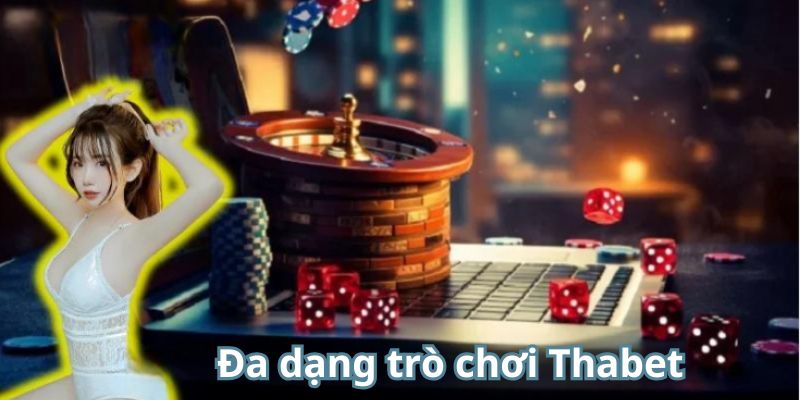 Tìm hiểu các trò chơi hấp dẫn nhất tại Thabet